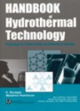 Handbook of Hydrothermal Technology: A Technology for Crystal Growth and Materials Processing
