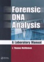 Forensic DNA Analysis: A Laboratory Manual