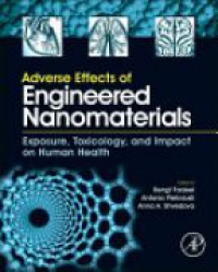 Fadeel, Bengt - Adverse Effects of Engineered Nanomaterials