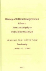 History of Biblical Interpretation, Vol.2: From Late Antiquity to the End of the Middle Ages