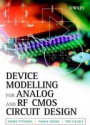 Device Modelling for Analog and RF CMOS Circuit Design