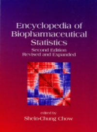 Chow S. Ch. - Encyclopedia of Biopharmaceutical Statistics