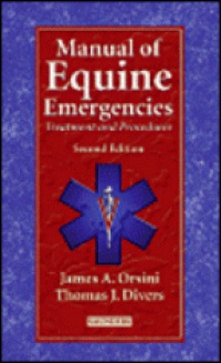 Orsini J.A. - Manual of Equine Emergencies, 2nd edition Treatment and Procedures