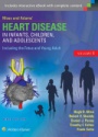 Moss & Adams’ Heart Disease in Infants, Children, and Adolescents, Including the Fetus and Young Adult