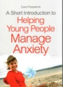 A Short Introduction to Helping Young People Manage Anxiety