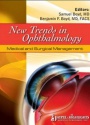 New Trends in Ophthalmology: Medical and Surgical Management