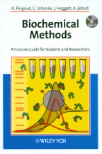 Pingoud A. - Biochemical Methods A Concise Guide