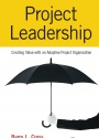 Project Leadership: Creating Value with an Adaptive Project Organization