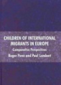 Children of International Migrants in Europe
