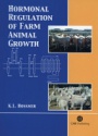 Hormonal Regulation of Farm Animal Growth