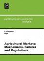 Agricultural Markets: Mechanisms, Failures and Regulations