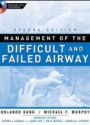 Management of the Difficult and Failed Airway