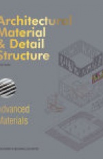 Architectural Material & Detail Structure?Advanced Materials