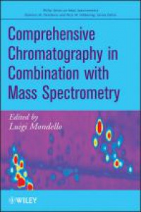 Luigi Mondello - Comprehensive Chromatography in Combination with Mass Spectrometry