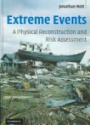 Extreme Events: a Physical Reconstruction and Risk Assessment