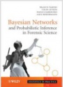 Bayesian Networks and Probabilistic Inference in Forensic Science