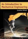 An Introduction to Mechanical Engineering