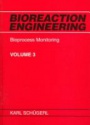 Bioreaction Engineering: Bioprocess Monitoring, Volume 3