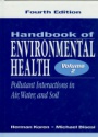 Handbook of Environmental Health, Vol.2: Pollutant Interactions in Air, Water, and Soil