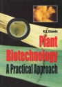 Plant Biotechnology.  A Practical Approach