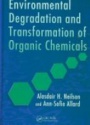 Environmental Degradation and Transformation of Organic Chemicals