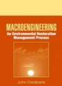 Macroengineering: An Environmental Restoration Management Process
