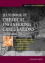 Handbook of Chemical Engineering Calculations, 3rd ed.