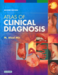 M. Afzal Mir - Atlas of Clinical Diagnosis 2nd ed.