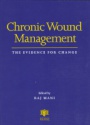 Chronic Wound Management The Evidence for Change