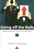 Going off the Rails Global Capital and the Crisis of Legitimacy