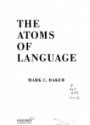 The Atoms of Language the Mind´s Hidden Rules of Grammar