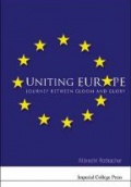 Uniting Europe: Journey Between Gloom and Glory 