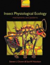 Chown S. L. - Insect Physiological Ecology. Mechanisms and Patterns