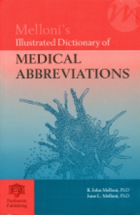 Melloni B.J. - Mellonis Illustrated Dictionary of Medical Abbreviations