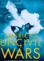 America`s Uncivil Wars