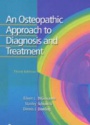 An Osteopathic Approach to Diagnosisand Treatment