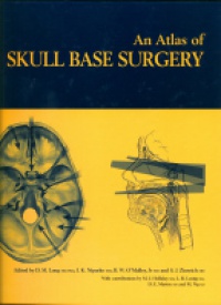 Long D. M. - An Atlas of Skull Base Surgery