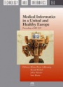 Medical Informatics in a United and Healthy Europe