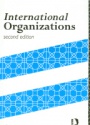 International Organizations 2nd ed.