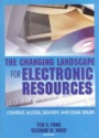 The Changing Landscape for Electronic Resources