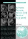 Eastern Europe, Russia and Central Asia 2003, 3rd ed.