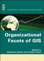 Organizational Facets of GIS