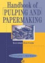Handbook of Pulping and Papermaking