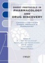 Short Protocols in Pharmacology and Drug Discovery