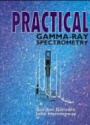 Practical Gamma-Ray Spectrometry