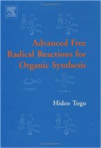 Togo H. - Advanced Free Radical Reactions for Organic Synthesis