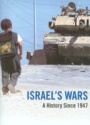 Israels Wars: A History Since 1947